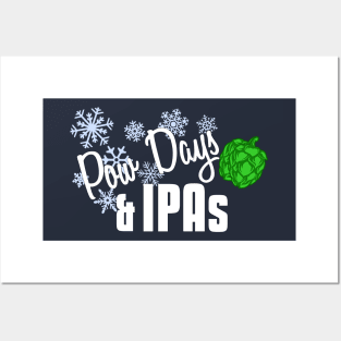 Pow Days and IPAs Posters and Art